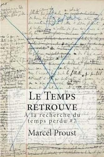 9781533573803: Le Temps retrouve: la recherche du temps perdu #7