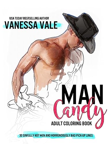 Stock image for Man Candy: An Adult Coloring Book with 30 Hot Men and Pick-up Lines to Calm and Relax for sale by Goodwill of Colorado