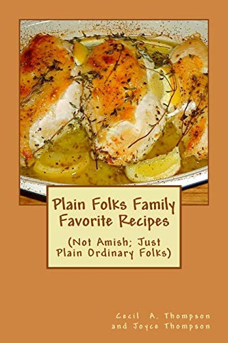 Beispielbild fr Plain Folks Family Favorite Recipes: (Not Amish ? Just Plain Ordinary Folks) zum Verkauf von Lucky's Textbooks