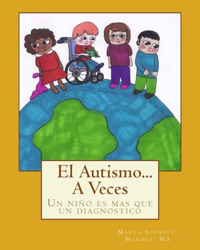 Beispielbild fr El Autismo.A Veces: Un nino es mas que un diagnostico zum Verkauf von THE SAINT BOOKSTORE