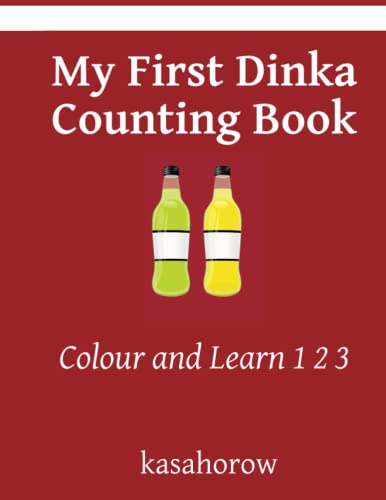 Beispielbild fr My First Dinka Counting Book: Colour and Learn 1 2 3 (Dinka kasahorow) zum Verkauf von Buchpark