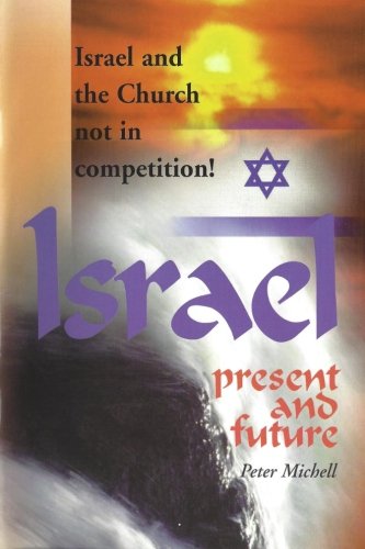 Beispielbild fr Israel present and future: Israel and the Church not in competition zum Verkauf von Rosemary Pugh Books