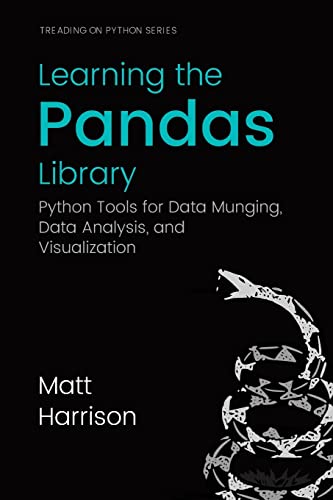 9781533598240: Learning the Pandas Library: Python Tools for Data Munging, Analysis, and Visual
