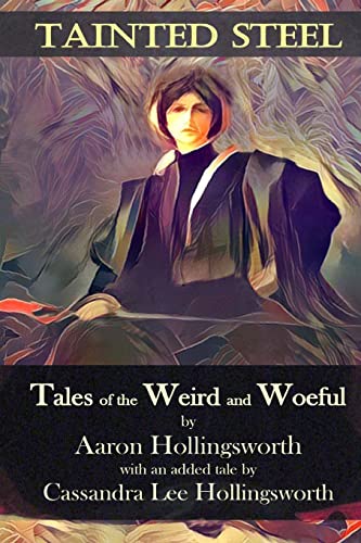 Beispielbild fr Tainted Steel: Tales of the Weird and Woeful zum Verkauf von HPB-Diamond