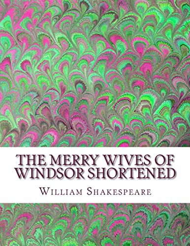 Beispielbild fr The Merry Wives of Windsor Shortened: Shakespeare Edited for Length zum Verkauf von Lucky's Textbooks