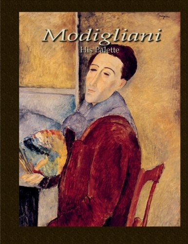 Imagen de archivo de Modigliani: His Palette a la venta por Revaluation Books