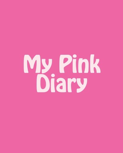 Beispielbild fr My Pink Diary zum Verkauf von Lucky's Textbooks