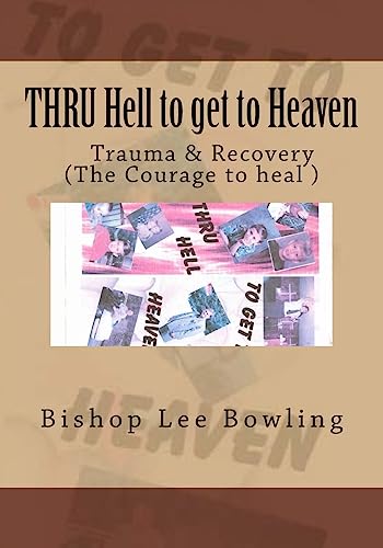 Stock image for THRU Hell to get to Heaven: Truma & Recovery for sale by Lucky's Textbooks