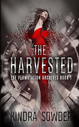 9781533609946: The Harvested: Volume 1 (The Permutation Archives)