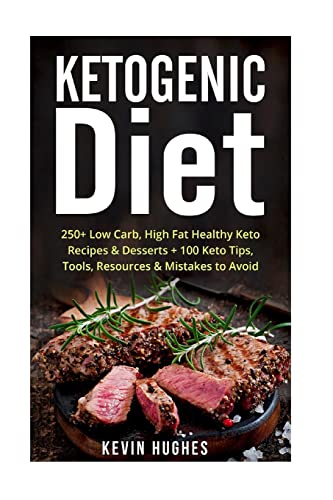 Beispielbild fr Ketogenic Diet: 250+ Low-Carb, High-Fat Healthy Keto Recipes & Desserts + 100 Keto Tips, Tools, Resources & Mistakes to Avoid. (Ketoge zum Verkauf von ThriftBooks-Atlanta