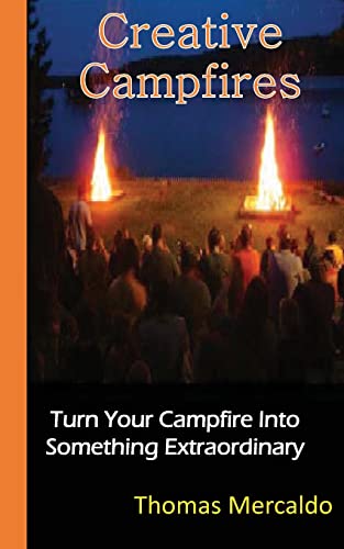 Beispielbild fr Creative Campfires: The Best Book to Exhilarate Your Campfire Experience zum Verkauf von Save With Sam