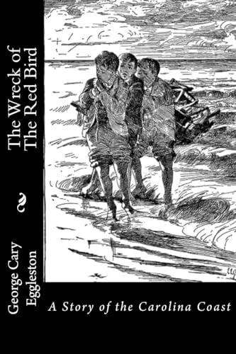 9781533620576: The Wreck of The Red Bird: A Story of the Carolina Coast