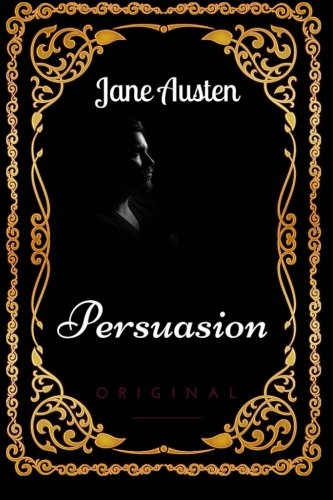 9781533620835: Persuasion: By Jane Austen : Illustrated