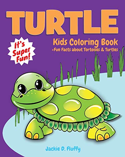Beispielbild fr Turtle Kids Coloring Book +Fun Facts about Tortoises & Turtles: Children Activity Book for Boys & Girls Age 3-8, with 30 Super Fun Coloring Pages of . Volume 5 (Cool Kids Learning Animals) zum Verkauf von AwesomeBooks
