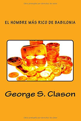 9781533629708: El Hombre mas Rico de Babilonia (Spanish Edition)