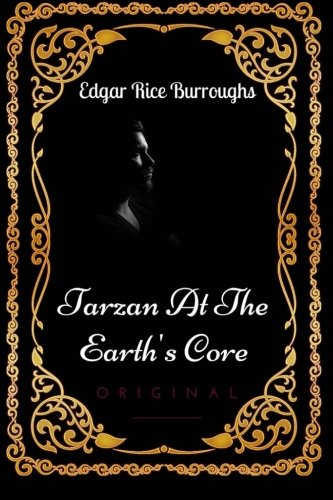 9781533633163: Tarzan At The Earth's Core: By Edgar Rice Burroughs - Illustrated