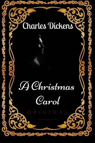 Imagen de archivo de A Christmas Carol: By Charles Dickens: Illustrated a la venta por Revaluation Books