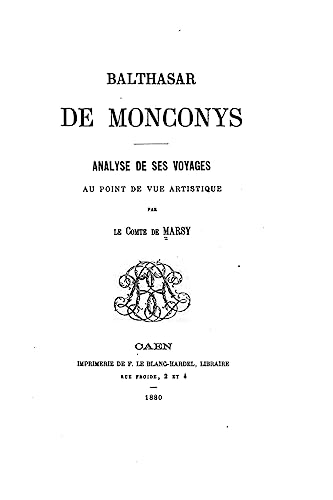 Imagen de archivo de Balthasar de Monconys, analyse de ses voyages au point de vue artistique a la venta por THE SAINT BOOKSTORE