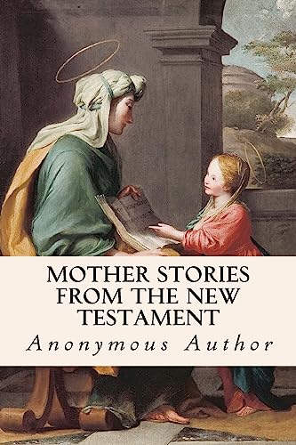 9781533636201: Mother Stories from the New Testament
