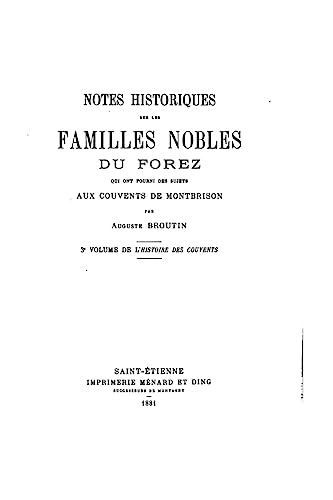 Stock image for Notes Historiques Sur Le Familles Nobles Du Forez for sale by THE SAINT BOOKSTORE