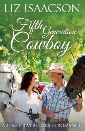 Stock image for Fifth Generation Cowboy: An Inspirational Western Romance (Three Rivers Ranch Romance) for sale by SecondSale