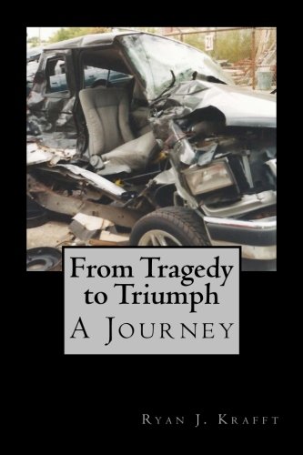 Stock image for From Tragedy to Triumph: A Journey for sale by ThriftBooks-Atlanta