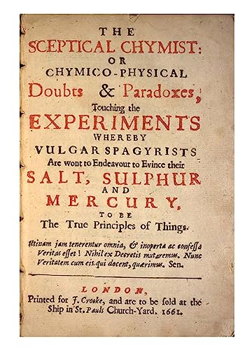 Beispielbild fr The Sceptical Chymist: Chymico-Physical: Doubts & Paradoxes (Alchemy and Alchemists) zum Verkauf von WorldofBooks