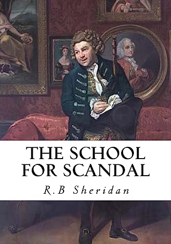 Stock image for The School for Scandal: A Comedy - A Portrait for sale by Lucky's Textbooks