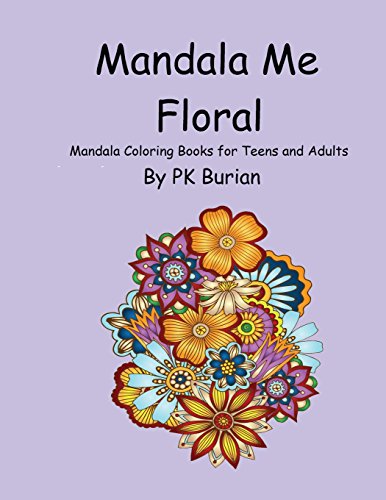 9781533648723: Mandala Me Floral: Mandala Coloring Book for Teens and Adults: Volume 8