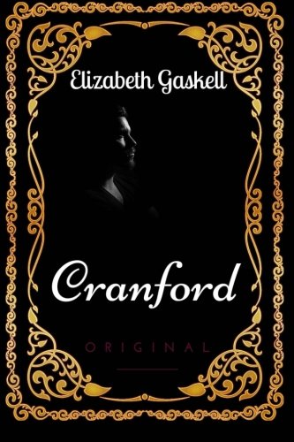 9781533650801: Cranford: By Elizabeth Gaskell & Illustrated