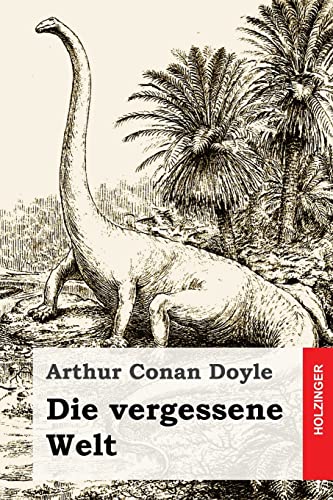 Die vergessene Welt (German Edition) [Soft Cover ] - Doyle, Arthur Conan