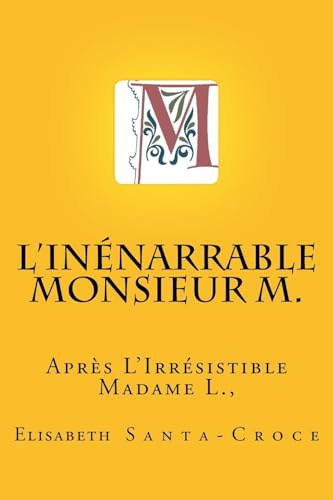 Stock image for L'Inenarrable Monsieur M. for sale by THE SAINT BOOKSTORE