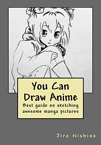 Stock image for You Can Draw Anime: Best Guide on Sketching Awesome Manga Pictures for sale by Revaluation Books