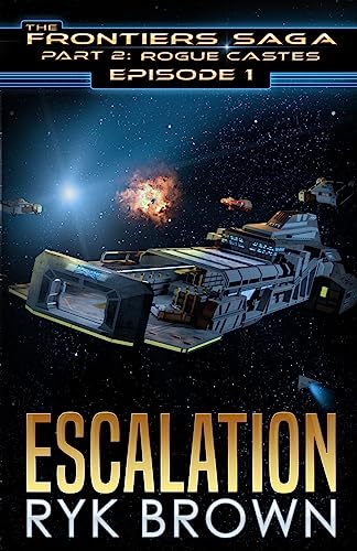 Imagen de archivo de Ep.#1 - "Escalation" (The Frontiers Saga - Part 2: Rogue Castes) a la venta por HPB-Diamond