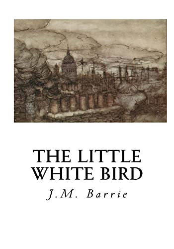 Imagen de archivo de The Little White Bird: Or Adventures in Kensington Gardens a la venta por THE SAINT BOOKSTORE