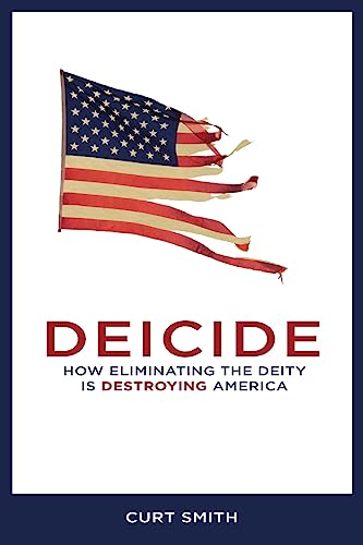 Stock image for Deicide: How Eliminating The Deity Is Destroying America for sale by HPB Inc.