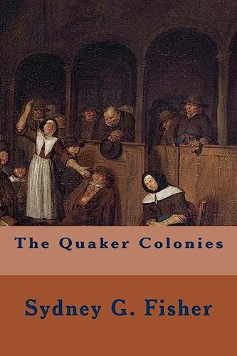 Stock image for The Quaker Colonies for sale by Lucky's Textbooks