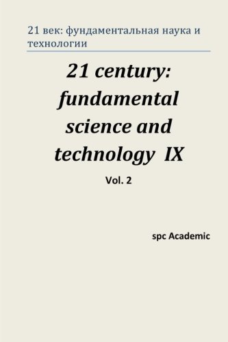 9781533668127: 21 century: fundamental science and technology IX. Vol. 2: Proceedings of the Conference. North Charleston, 30-31.05.2016: Volume 2