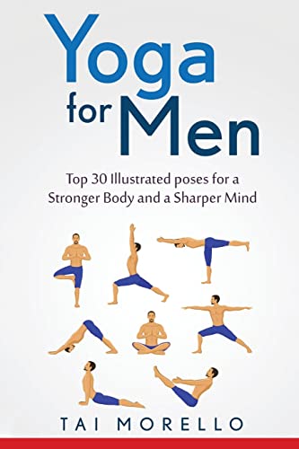 Beispielbild fr Yoga for Men: Top 30 Illustrated poses for a Stronger Body and a Sharper Mind zum Verkauf von WorldofBooks