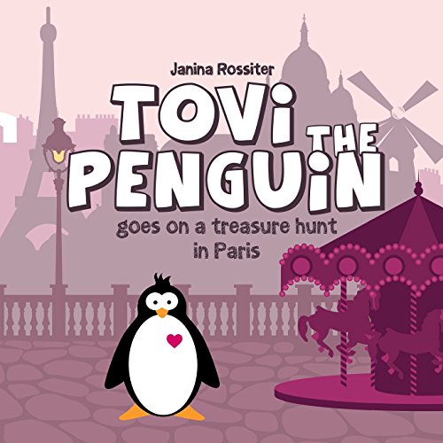 Beispielbild fr Tovi the Penguin: goes on a treasure hunt in Paris zum Verkauf von SecondSale