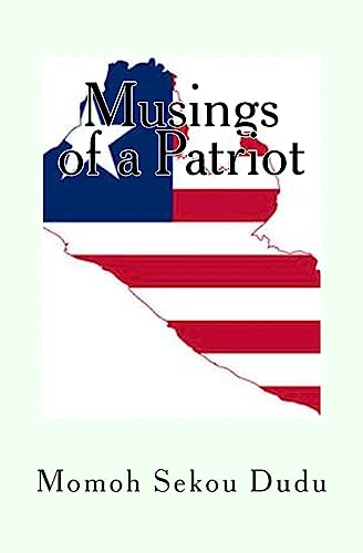 Beispielbild fr Musings of a Patriot: A Collection of Essays on Liberia zum Verkauf von THE SAINT BOOKSTORE