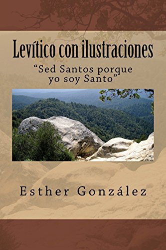 9781533674609: Levitico Con Ilustraciones: Sed Santos Porque Yo Soy Santo (Spanish Edition)