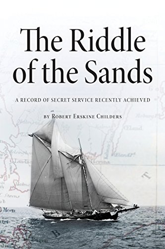 Beispielbild fr The Riddle of the Sands: A Record of Secret Service Recently Achieved zum Verkauf von SecondSale