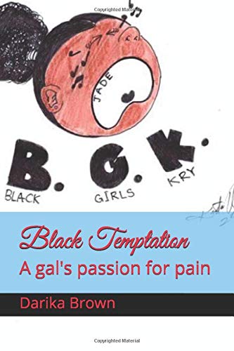 Imagen de archivo de Black Temptation: A gal's passion for pain (Volume 1) a la venta por Books From California