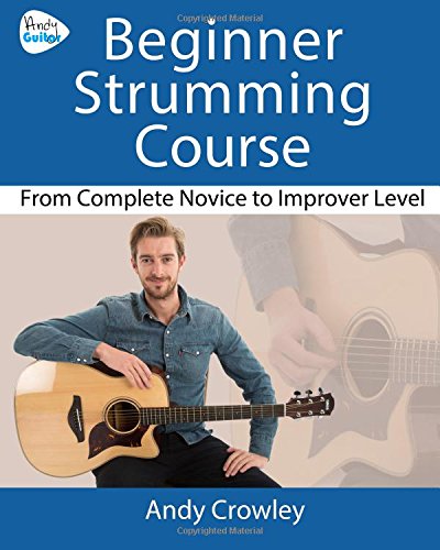 Beispielbild fr Andy Guitar Beginner Strumming Course: From Complete Novice To Improver Level zum Verkauf von AwesomeBooks