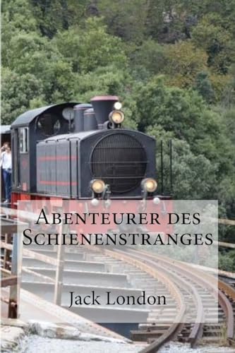 9781533692917: Abenteurer des Schienenstranges (German Edition)