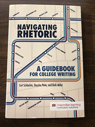 Imagen de archivo de Navigating Rhetoric: A Guidebook for College Writing (CUSTOM) a la venta por Better World Books