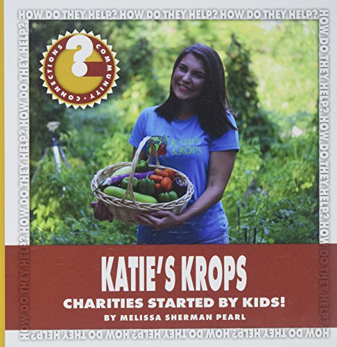 Beispielbild fr Katie's Krops : Charities Started by Kids! zum Verkauf von Better World Books