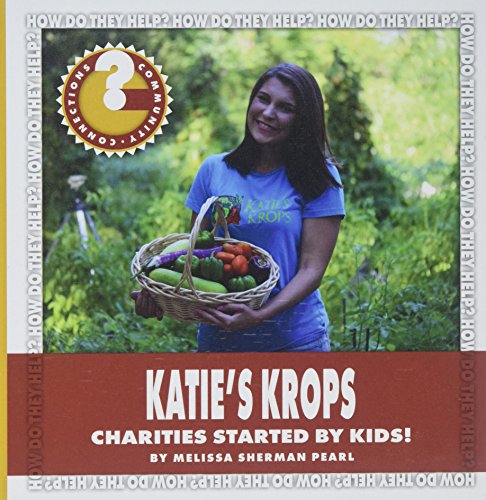 Imagen de archivo de Katie's Krops : Charities Started by Kids! a la venta por Better World Books