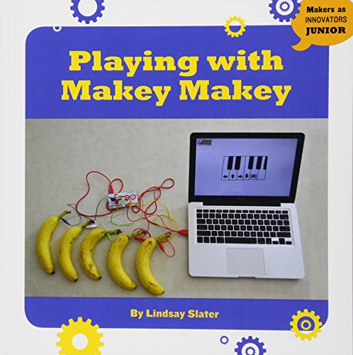 Beispielbild fr Playing With Makey Makey (Makers As Innovators Junior) zum Verkauf von SecondSale